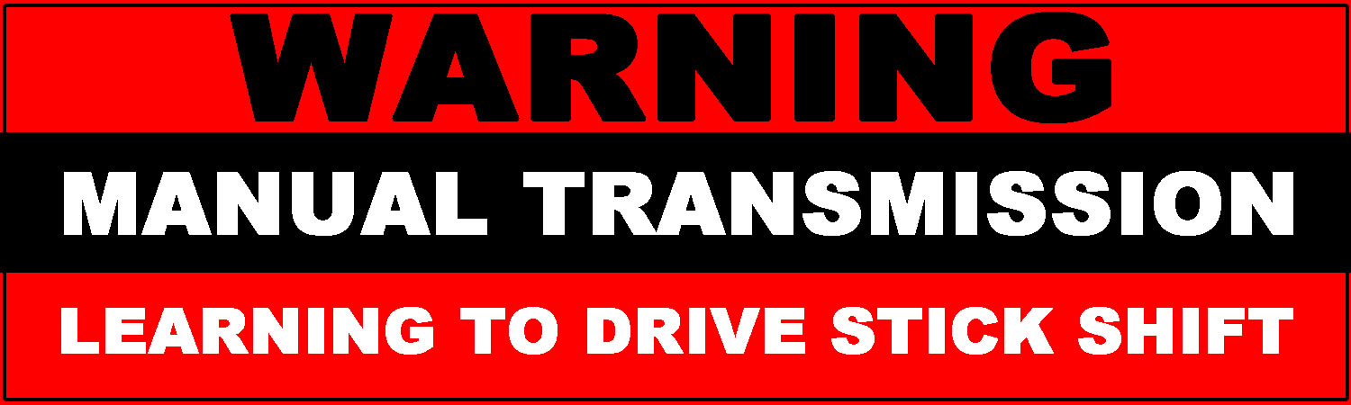 Warning Manual Transmission Learning To Drive Stick Shift 8" Magnet