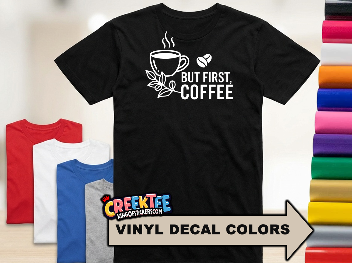 But First Coffee HTV Vinyl Print T-Shirt in Assorted Sizes and Colors 