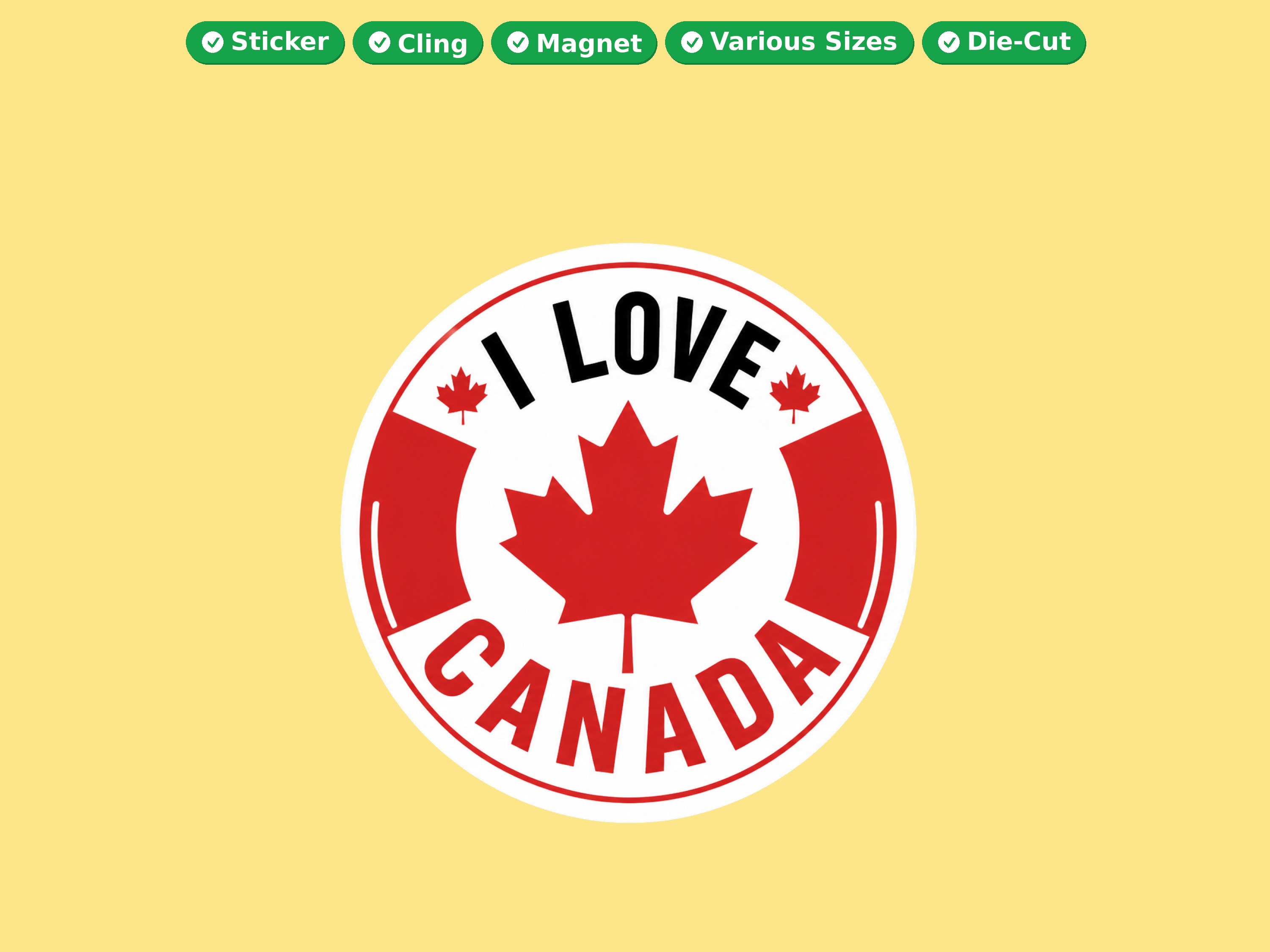 I Love Canada Vinyl Bumper Sticker  Window Cling or Magnet in UV Laminate Coating and Various Sizes
