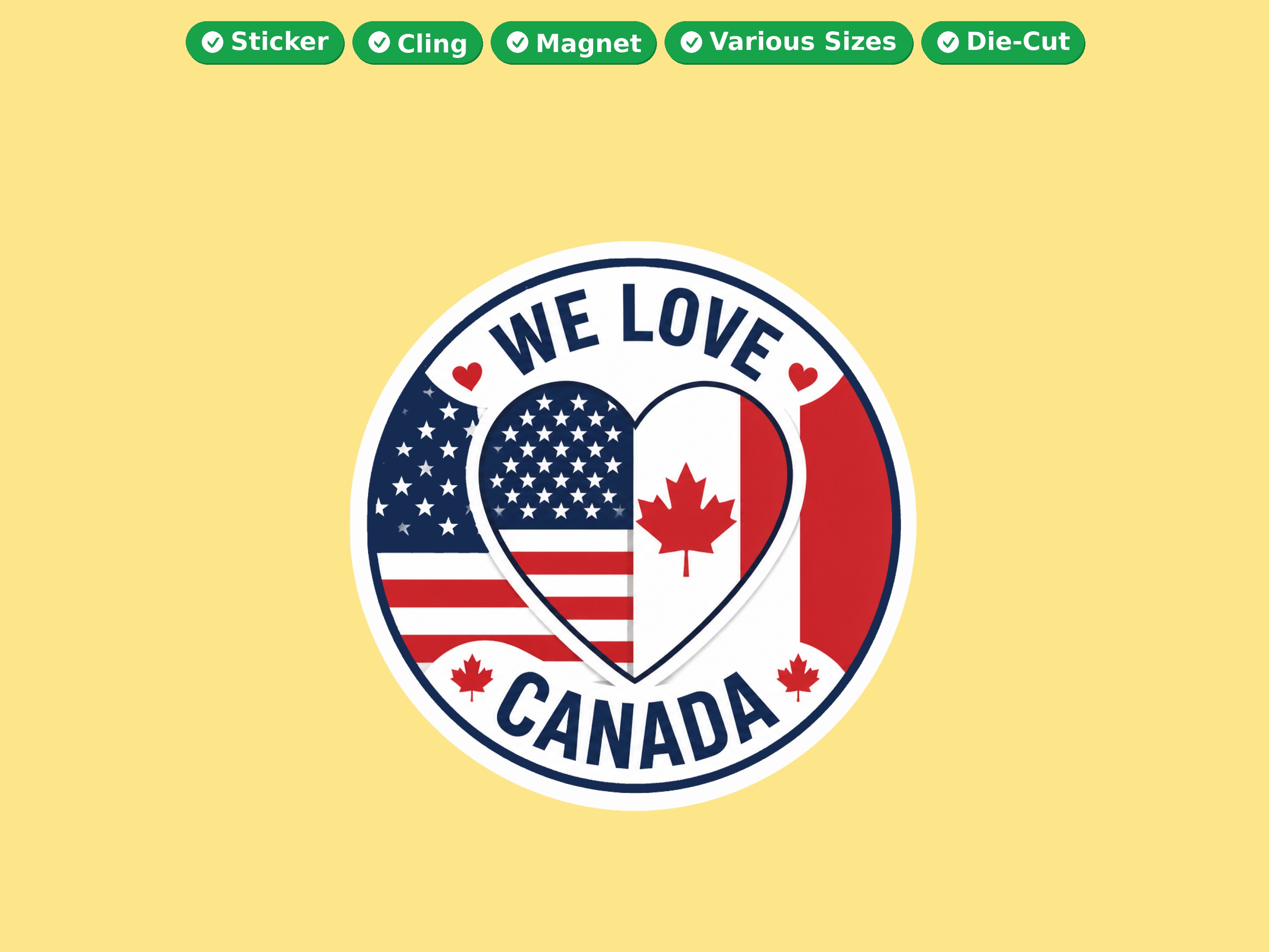 We Love Canada Vinyl Bumper Sticker Window Cling or Magnet in UV Laminate Coating and Various Sizes