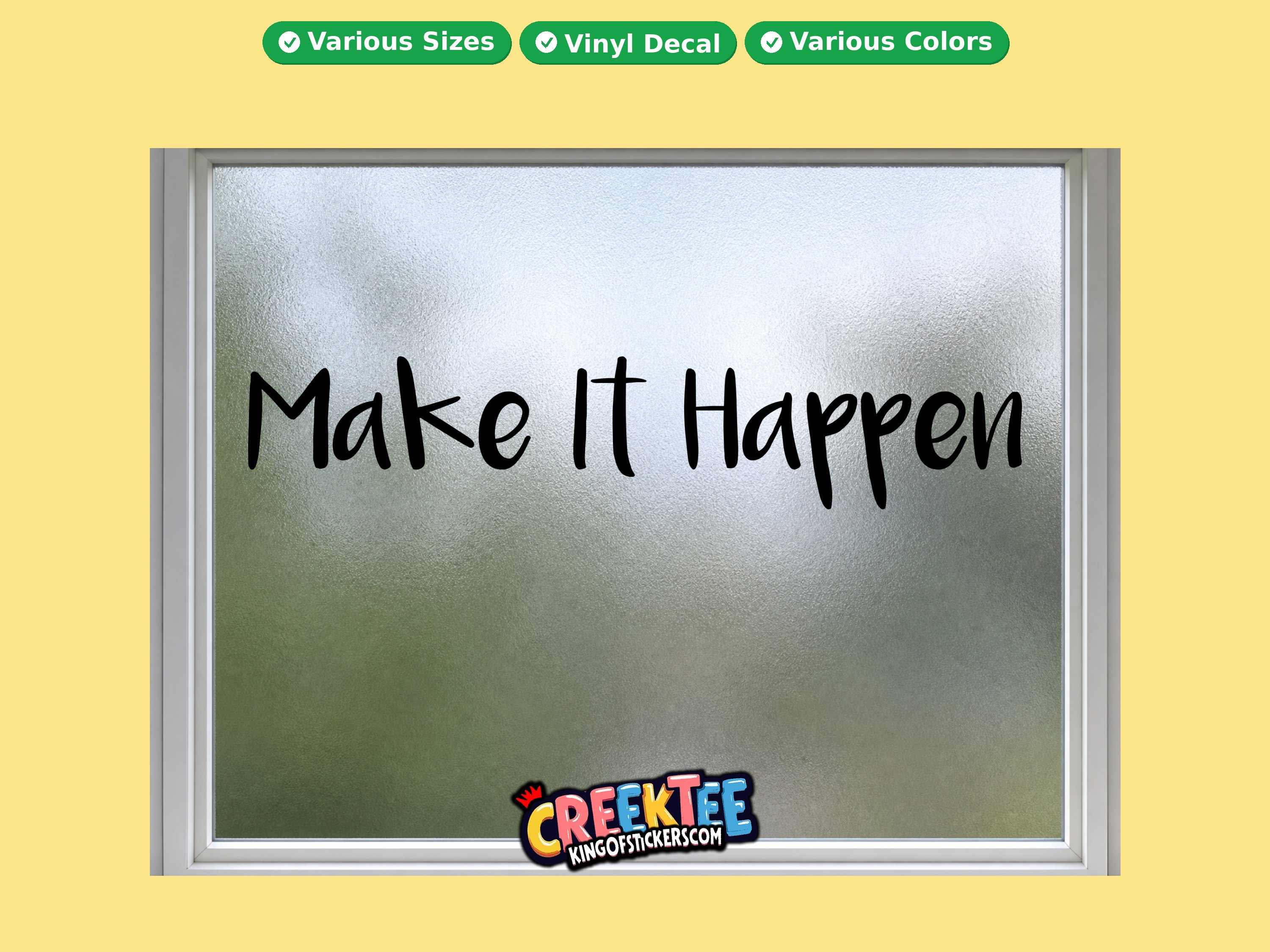 Make It Happen Vinyl Decal In Various Colors  Chrome Colors and Various Sizes