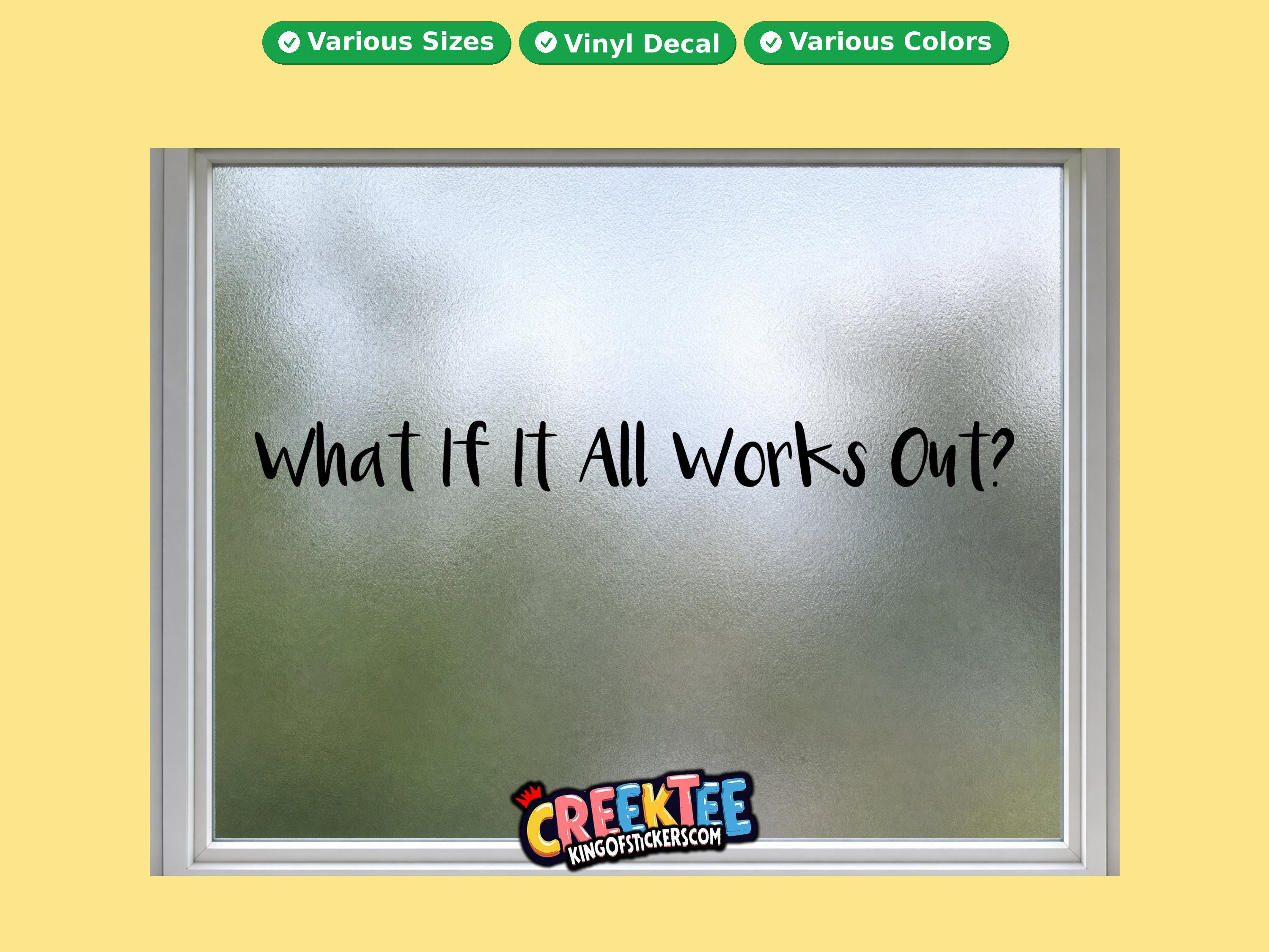 What if it all works out  Vinyl Decal In Various Colors  Chrome Colors and Various Sizes