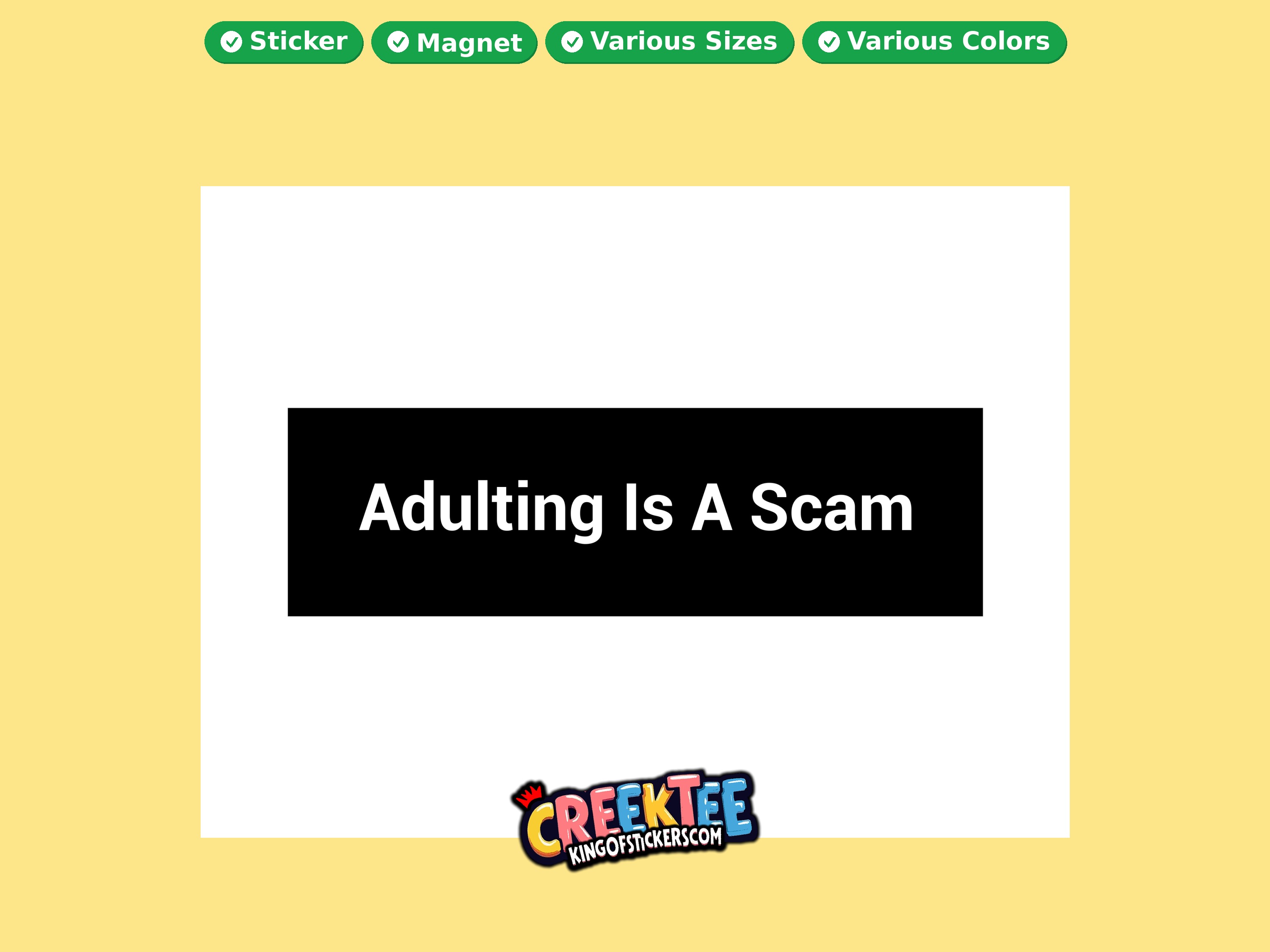 Adulting Is A Scam Vinyl Bumper Sticker  Window Cling or Magnet in UV Laminate Coating and Various Sizes