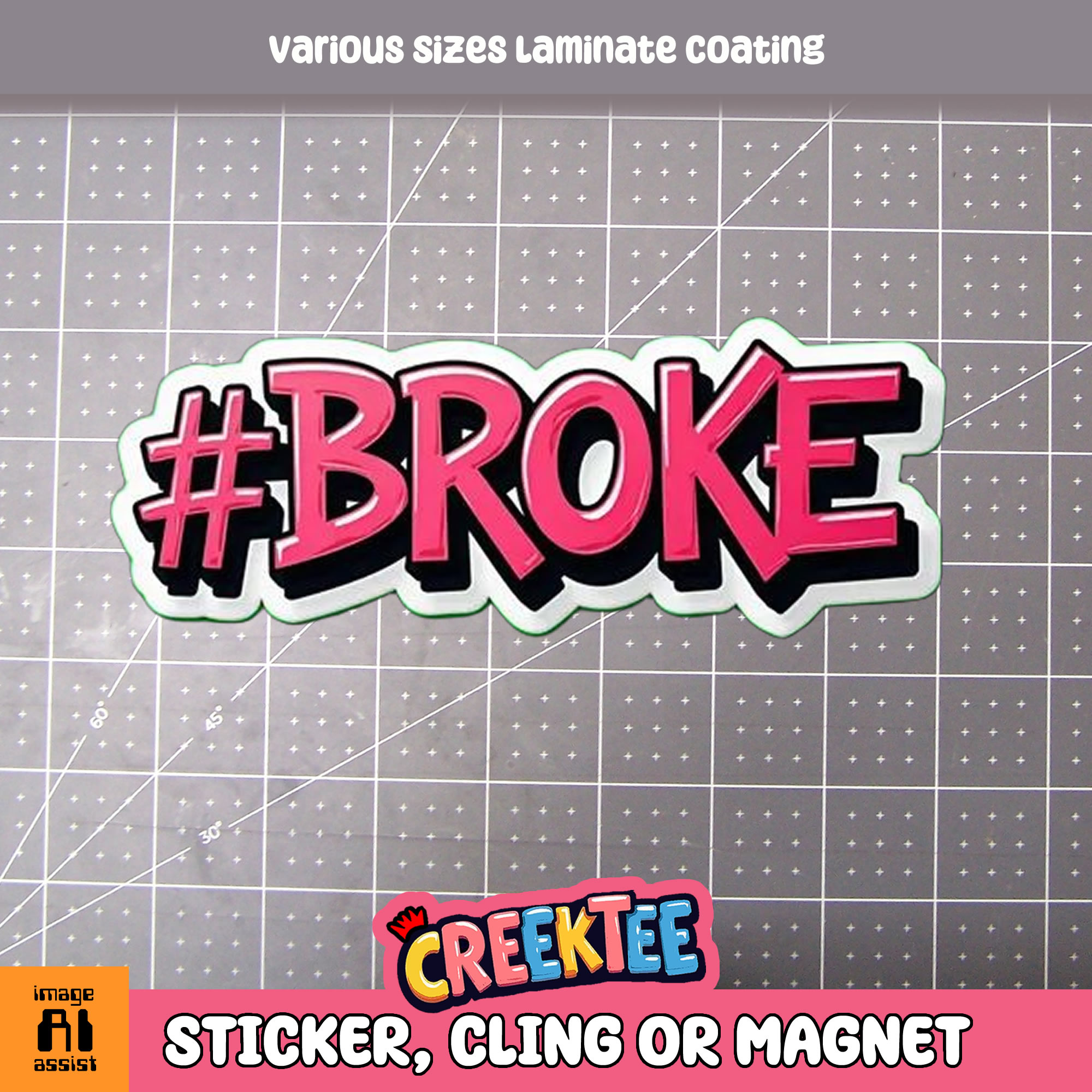 Broke Die Cut Vinyl Sticker Window Cling or Magnet with Laminate Coating in Various Sizes